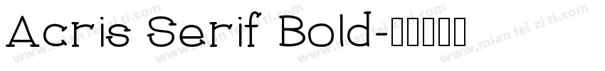 Acris Serif Bold字体转换